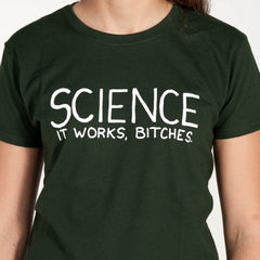 Science - it works, bitches